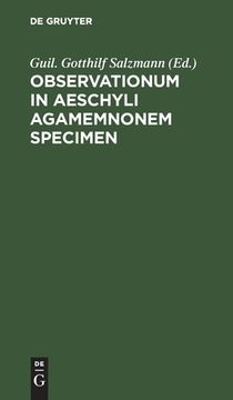 portada Observationum in Aeschyli Agamemnonem Specimen (en Latin)