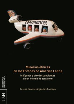 portada Minorias Etnicas en los Estados de America Latina. Indigenas y af Rodescendientes en un Mundo no tan Ajeno (in Spanish)