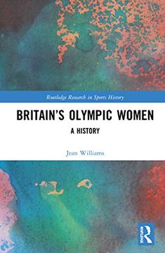 portada Britain’S Olympic Women (Routledge Research in Sports History) (en Inglés)