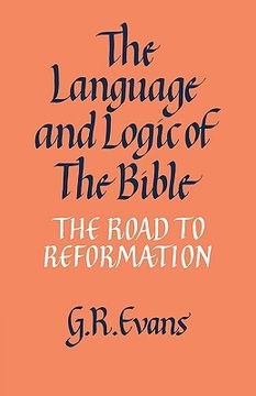 portada The Language and Logic of the Bible: The Road to Reformation 