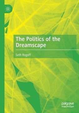 portada The Politics of the Dreamscape (en Inglés)