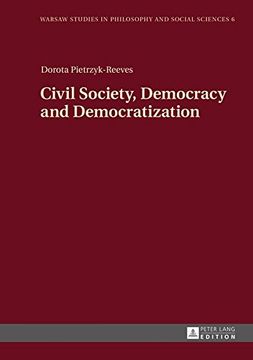 portada Civil Society, Democracy and Democratization (Warsaw Studies in Philosophy and Social Sciences)