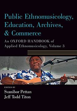 portada Public Ethnomusicology, Education, Archives, & Commerce: An Oxford Handbook of Applied Ethnomusicology, Volume 3 (en Inglés)