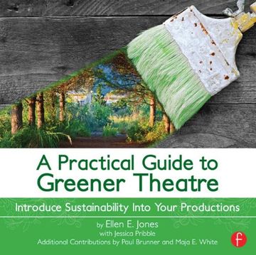 portada A Practical Guide to Greener Theatre: Introduce Sustainability Into Your Productions