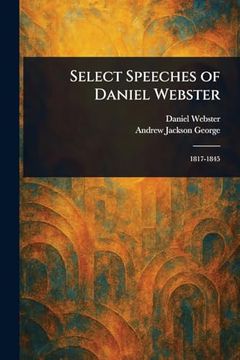 portada Select Speeches of Daniel Webster (en Inglés)
