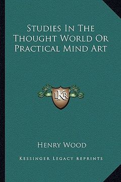 portada studies in the thought world or practical mind art (en Inglés)