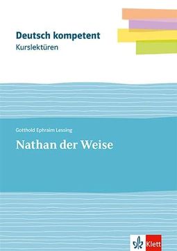 portada Kurslektüre Gotthold Ephraim Lessing: Nathan der Weise: Lektüre mit Erarbeitungskapiteln Klassen 11-13 (Deutsch. Kompetent) (in German)