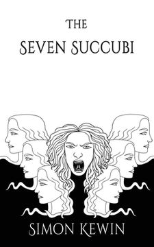 portada The Seven Succubi: the second story of Her Majesty's Office of the Witchfinder General, protecting the public from the unnatural since 16 (in English)
