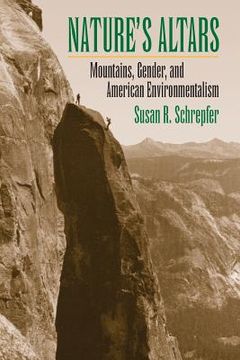 portada Nature's Altars: Mountains, Gender, and American Environmentalism (en Inglés)