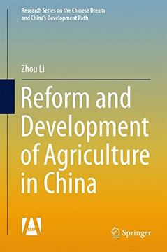 portada Reform and Development of Agriculture in China (Research Series on the Chinese Dream and China's Development Path) (en Inglés)