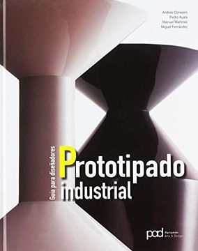 portada Guía Para Diseñadores Prototipado Industrial (in Spanish)