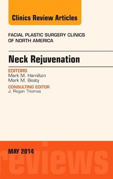 portada Neck Rejuvenation, an Issue of Facial Plastic Surgery Clinics of North America (Volume 22-2) (The Clinics: Surgery, Volume 22-2) (in English)