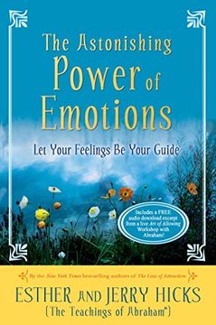 portada The Astonishing Power of Emotions: Let Your Feelings be Your Guide (en Inglés)