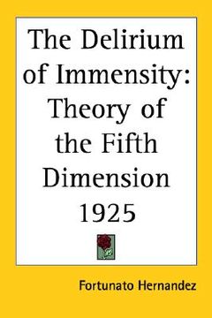 portada the delirium of immensity: theory of the fifth dimension 1925 (in English)