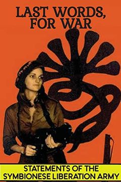portada Last Words, for War: Statements of the Symbionese Liberation Army (Sla) - the Patty Hearst Kidnapping & 22 Month Life of the sla (en Inglés)