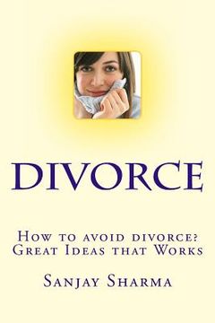 portada How to avoid divorce? Great Ideas that Works: How to avoid divorce? Great Ideas that Works (en Inglés)