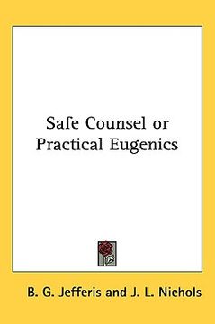 portada safe counsel or practical eugenics