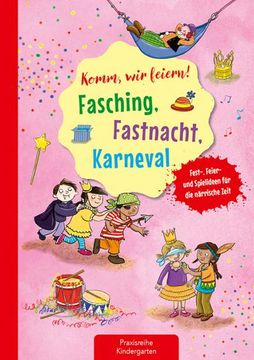 portada Komm, wir Feiern! Fasching, Fastnacht, Karneval (en Alemán)