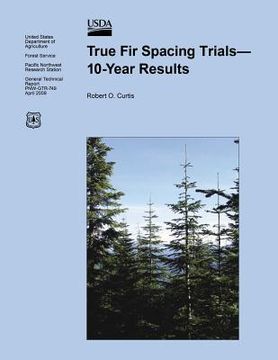 portada True Fir Spacing Trials 10-Year Results (en Inglés)