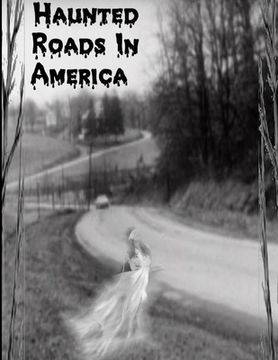 portada Haunted Roads In American (en Inglés)