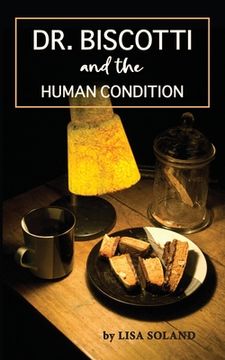 portada Dr. Biscotti and the Human Condition (en Inglés)