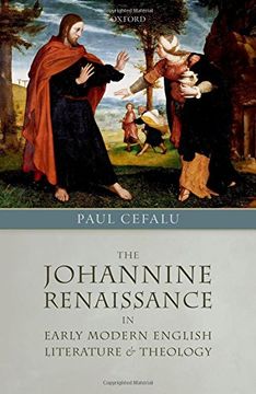 portada The Johannine Renaissance in Early Modern English Literature and Theology