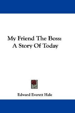 portada my friend the boss: a story of today (en Inglés)