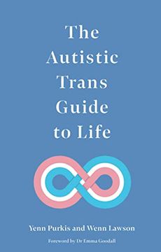 portada The Autistic Trans Guide to Life (en Inglés)