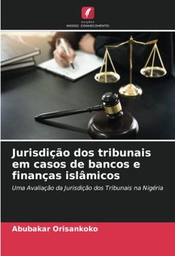 portada Jurisdição dos Tribunais em Casos de Bancos e Finanças Islâmicos: Uma Avaliação da Jurisdição dos Tribunais na Nigéria