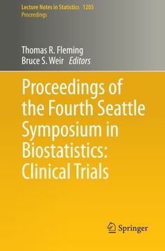 portada Proceedings of the Fourth Seattle Symposium in Biostatistics: Clinical Trials (Lecture Notes in Statistics)