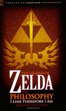 portada The Legend of Zelda and Philosophy: I Link Therefore i am: 0 (Popular Culture and Philosophy) (en Inglés)