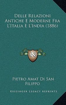 portada Delle Relazioni Antiche E Moderne Fra L'Italia E L'India (1886) (in Italian)
