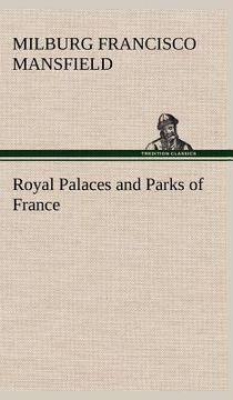 portada royal palaces and parks of france (en Inglés)