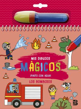 portada Los Bomberos. Mis Dibujos Magicos¡ Pinto con Agua! (in Spanish)