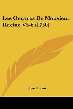 portada les oeuvres de monsieur racine v5-6 (1750) (en Inglés)