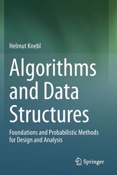 portada Algorithms and Data Structures: Foundations and Probabilistic Methods for Design and Analysis
