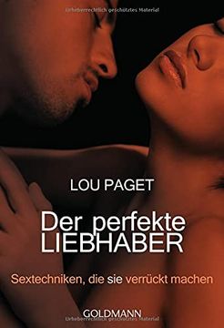 portada Der Perfekte Liebhaber: Sextechniken, die sie Verrückt Machen (in German)