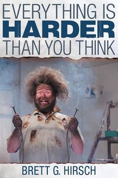 portada everything is harder than you think