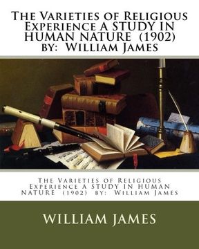 portada The Varieties of Religious Experience A STUDY IN HUMAN NATURE  (1902)  by:  William James