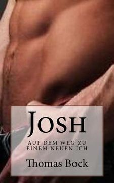 portada Josh: Auf dem Weg zu einem neuen Ich (in German)