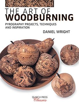 portada The art of Woodburning: Pyrography Projects, Techniques and Inspiration (en Inglés)