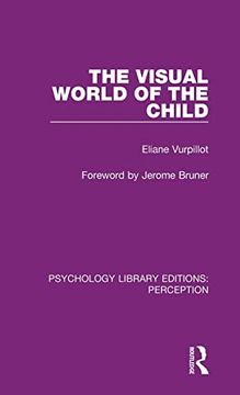 portada The Visual World of the Child (Psychology Library Editions: Perception) (in English)