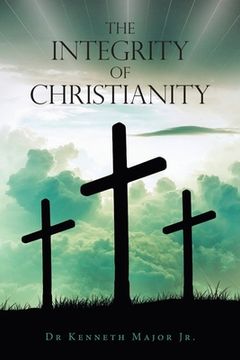 portada The Integrity of Christianity (en Inglés)