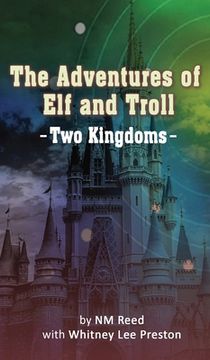 portada The Adventures of Elf and Troll: Two Kingdoms (en Inglés)