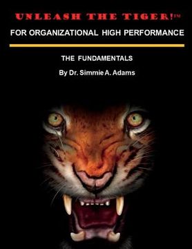 portada Unleash the Tiger! For Organizational High Performance (en Inglés)