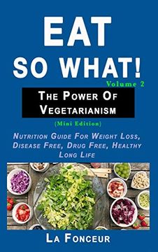 portada Eat so What! The Power of Vegetarianism Volume 2 (Full Color Print) 