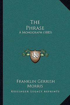 portada the phrase: a monograph (1885)