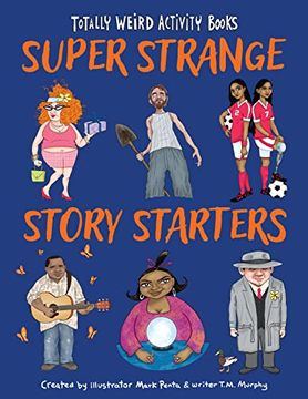 portada Super Strange Story Starters (Totally Weird Activity Books) (en Inglés)