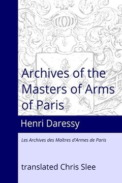 portada Archives of the Masters of Arms of Paris (en Inglés)