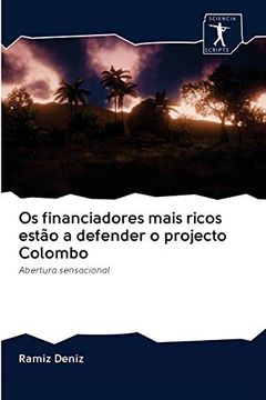 portada Os Financiadores Mais Ricos Estão a Defender o Projecto Colombo: Abertura Sensacional